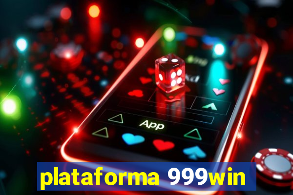 plataforma 999win